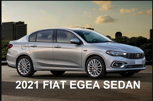 Güncel 2021 Fiat Egea Fiyat Listesi